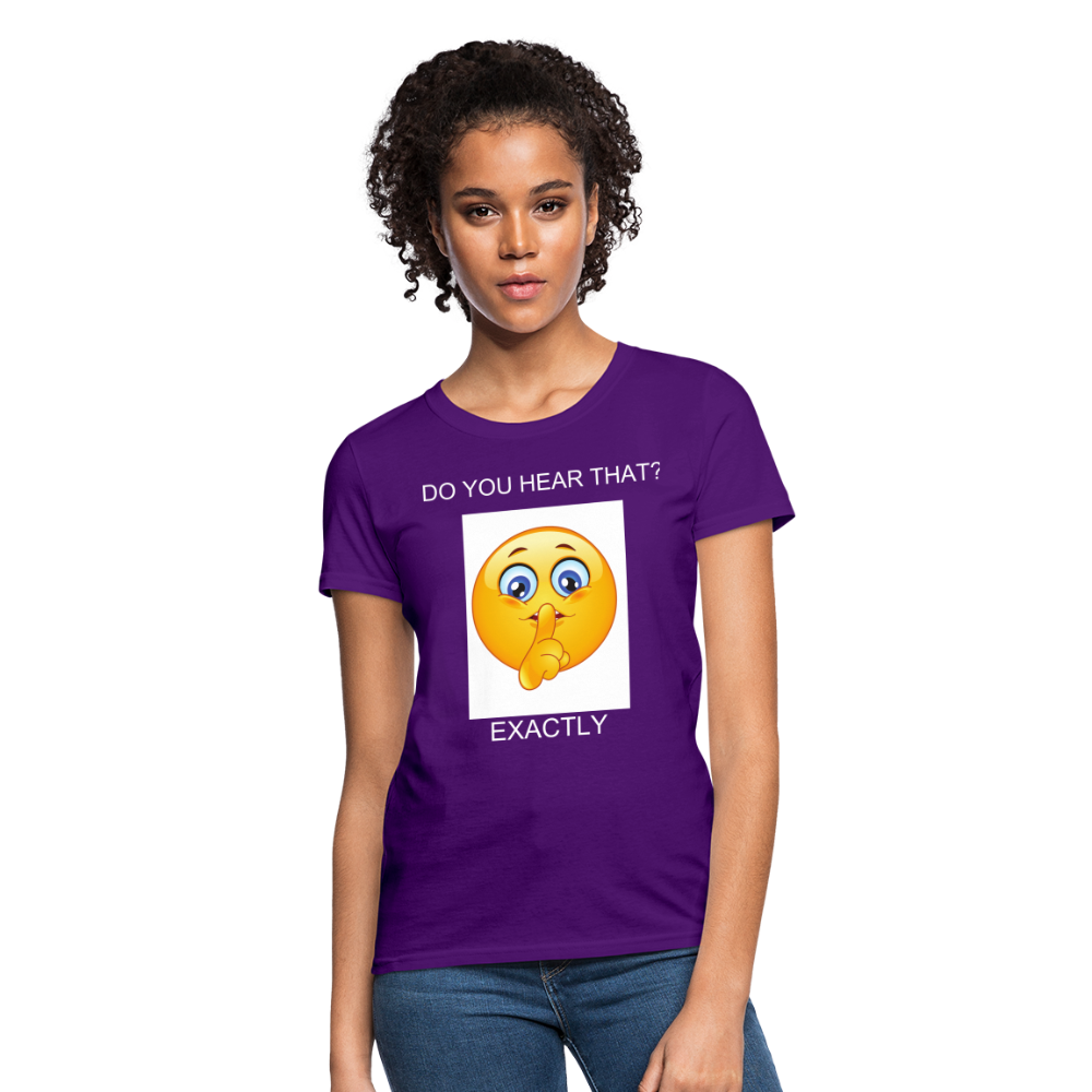 Women's T-Shirt- DO YOU HEAR THAT - purple