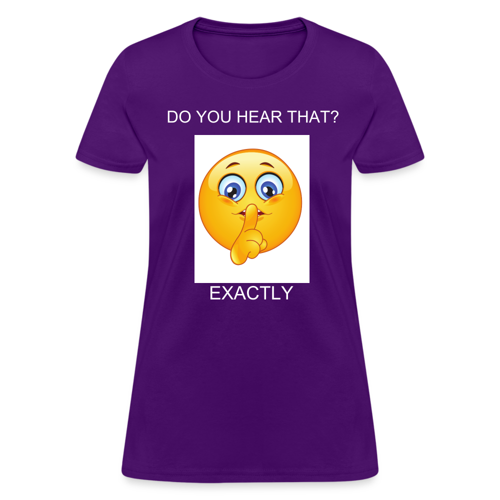 Women's T-Shirt- DO YOU HEAR THAT - purple